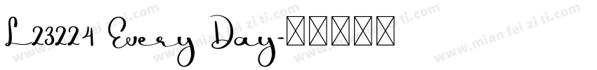 L23224 Every Day字体转换